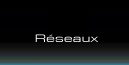 réseaux