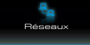 réseaux